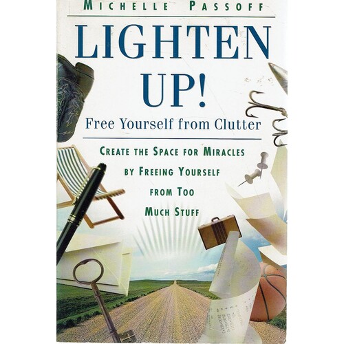 Lighten Up. Free Yourself From Clutter