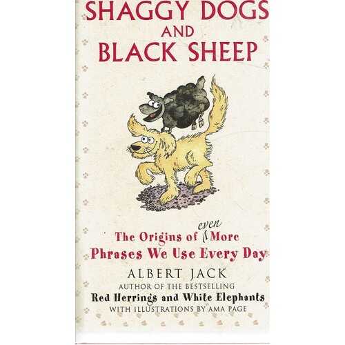 Shaggy Dogs And Black Sheep. The Origins Of Even More Phrases We Use Every Day