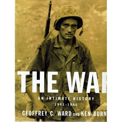 The War. An Intimate History 1941-1945