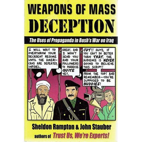 Weapons Of Mass Deception. The Uses Of Propaganda In Bush's War On Iran