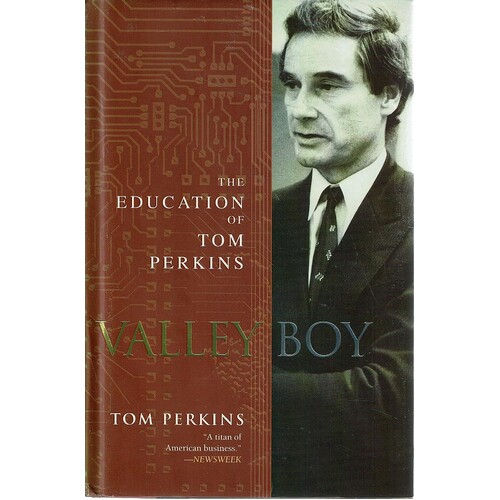 Valley Boy. The Education of Tom Perkins