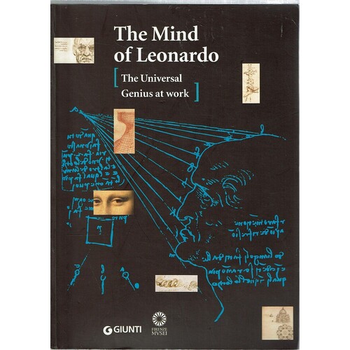 The Mind Of Leonardo. The Universal Genius At Work