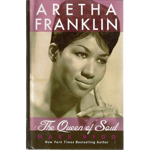 Aretha Franklin. The Queen Of Soul Bego Mark | Marlowes Books