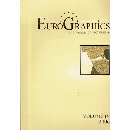 EuroGraphics. The World Of Pictures. Volume IV. 2006