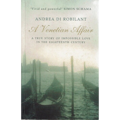 A Venetian Affair. A True Story Of Impossible Love In The Eighteenth Century