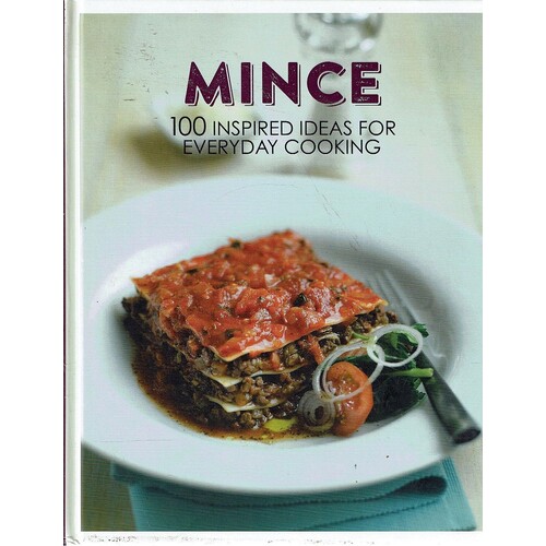 Mince. 100 Inspiredideas For Everyday Cooking