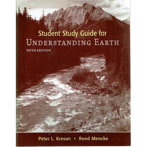 Understanding Earth.Student Study Guide