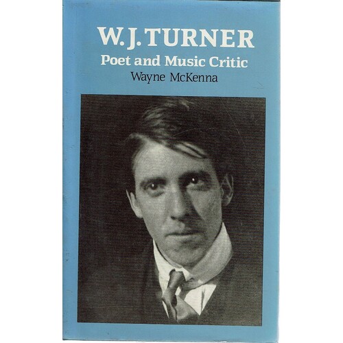 W. J. Turner. Poet And Music Critic