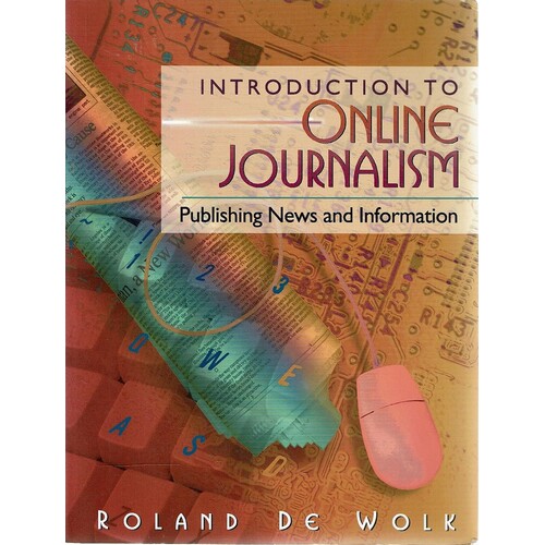 Introduction to Online Journalism. Publishing News and Information