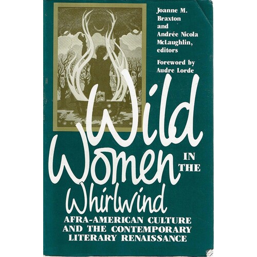 Wild Women in the Whirlwind. Afra-American Culture and the Contemporary Literary Renaissance. Afro-American Culture and the Contemporary Literary Rena