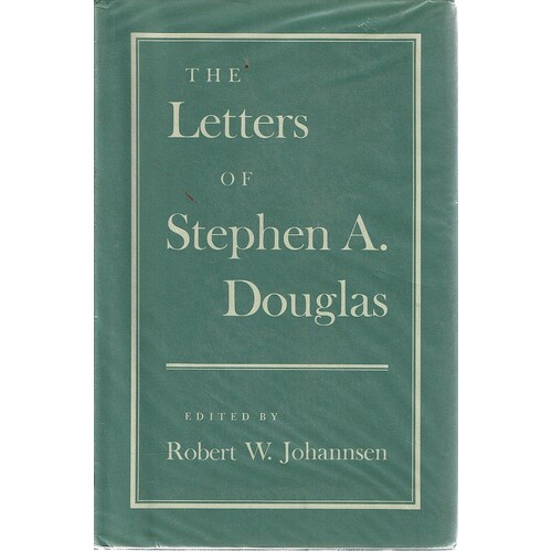 The Letters Of Stephen A Douglas