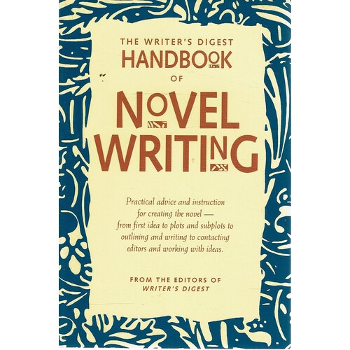 The Writer's Digest Handbook Of Novel Writing