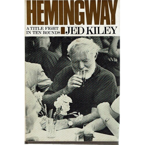 Hemingway. A Title Fight In Ten Rounds