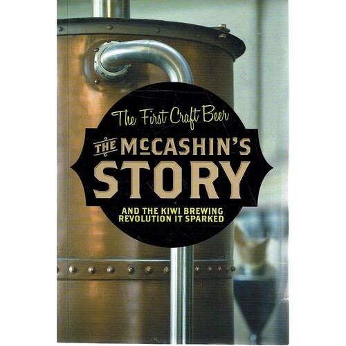 The McCashin's story. The first craft beer. And the Kiwi brewing revolution it sparked