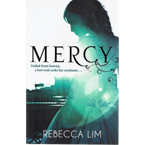 Mercy. Exiled From Heaven, A Lost Soul Seeks Her Soulmate