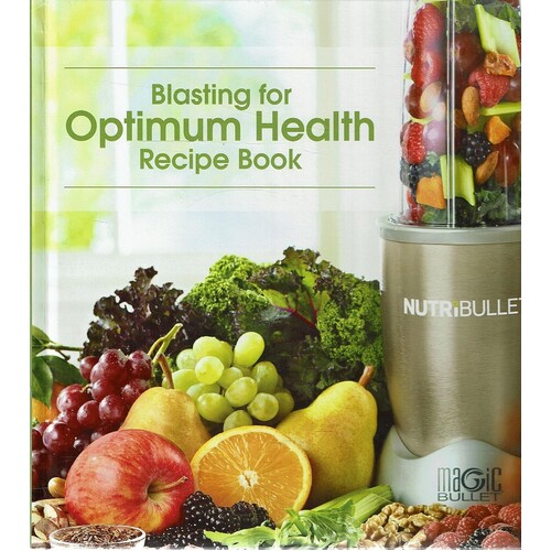 Blasting For Optimum Health Recipe Book