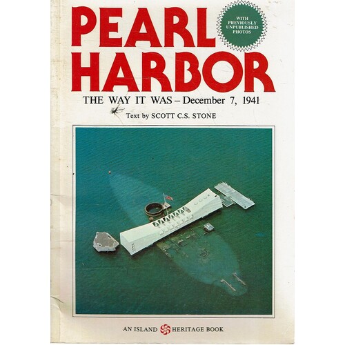 Pearl Harbor. The Way it Was, December 7, 1941