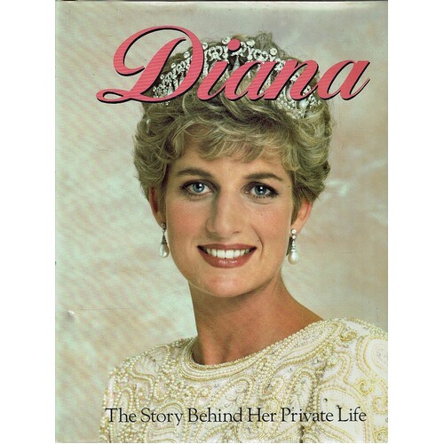 Diana. The Story Behind Her Private Life