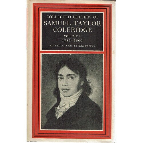 Collected Letters Of Samuel Taylor Coleridge. Volume 1, 1785-1800