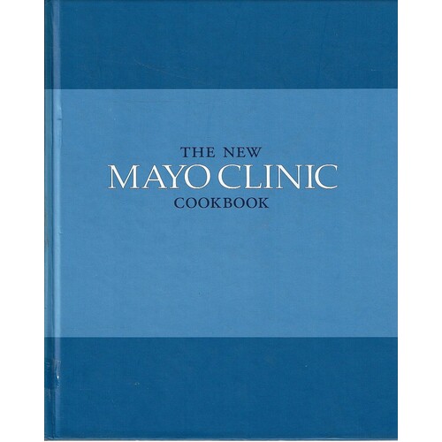 The New Mayo Clinic Cookbook