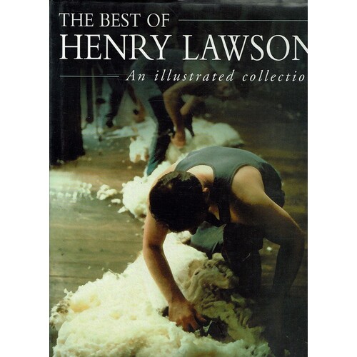 The Best Of Henry Lawson. An Illustrated Collection