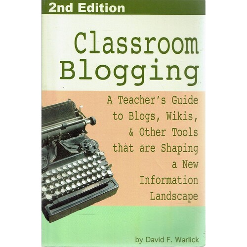 Classroom Blogging - 2nd Edition