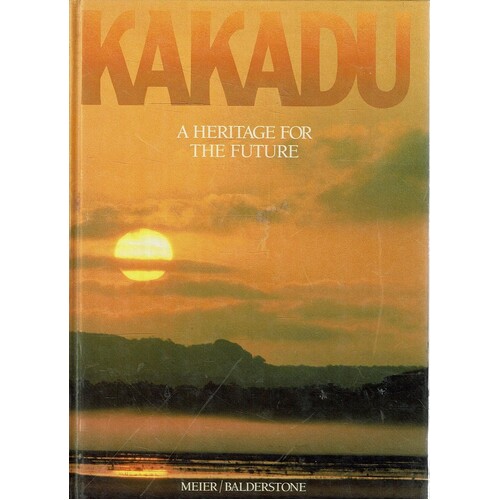 Kakadu. A Heritage For The Future