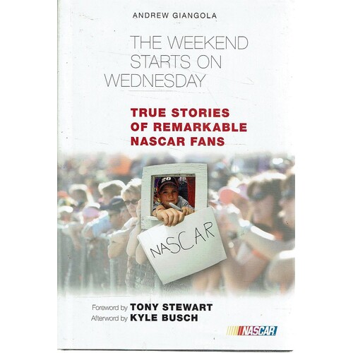 The Weekend Starts On Wednesday. True Stories Of Remarkable Nascar Fans