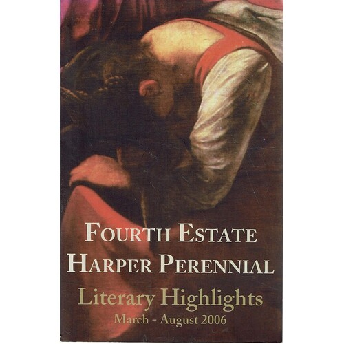 Fourth Estate Harper Perennial Literary Highlights March - August 2006