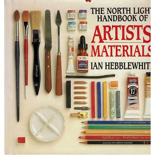 The North Light Handbook Of Artists Materials