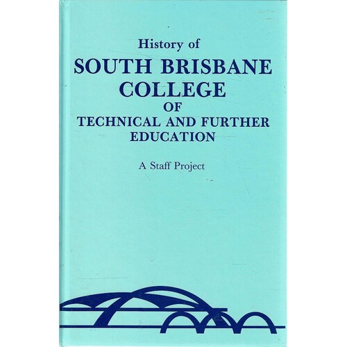 History Of South Brisbane College Of Technical And Further Education