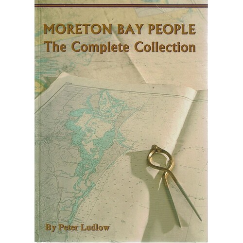 Moreton Bay People. The Complete Collection