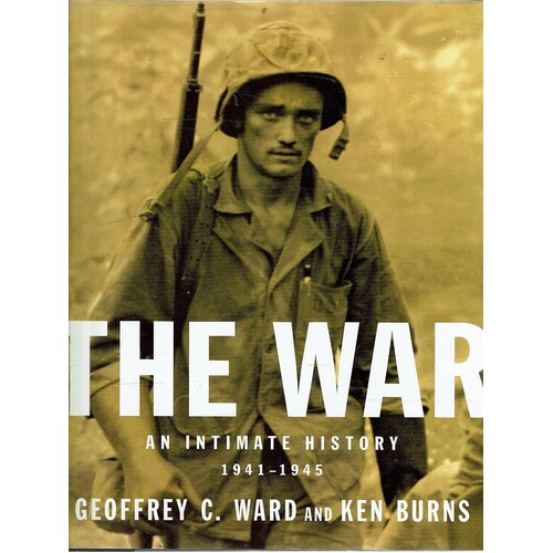 The War. An Intimate History 1941-1945