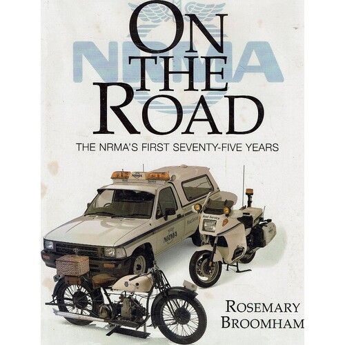 On The Road. The NRMA's First Seventy-Five Years