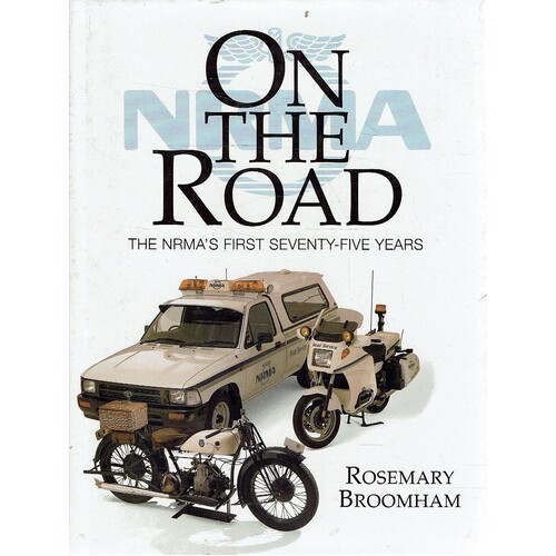 On The Road. The NRMA's First Seventy-Five Years