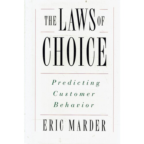 The Laws Of Choice. Predicting Customer Behaviour