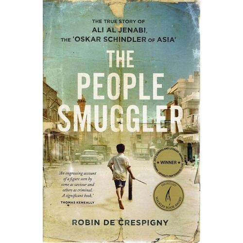 The People Smuggler. The True Story Of Ali Al Jenabi, The 'Oskar Schindler Of Asia'