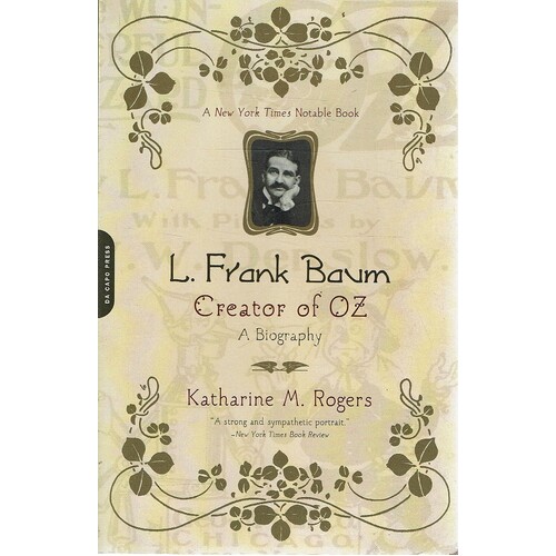 L. Frank Baum. Creator Of Oz