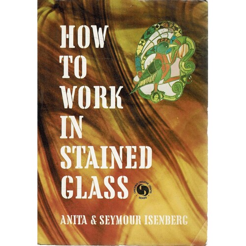 How To Work In Stained Glass.