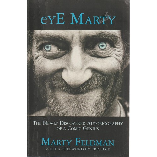 Eye Marty. The Newly Discovered Autobiography Of A Comic Genius