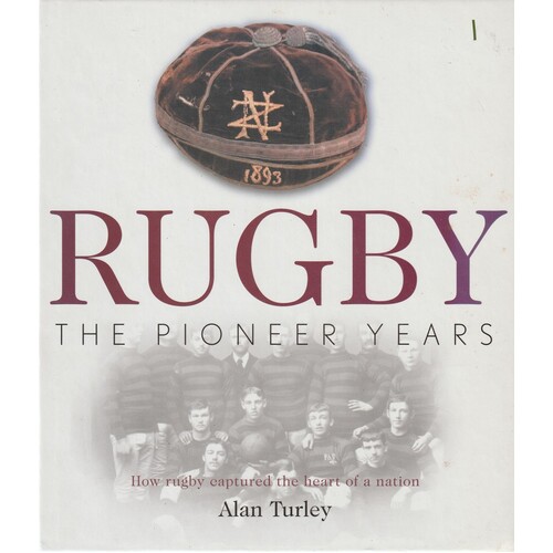 Rugby. The Pioneer Years