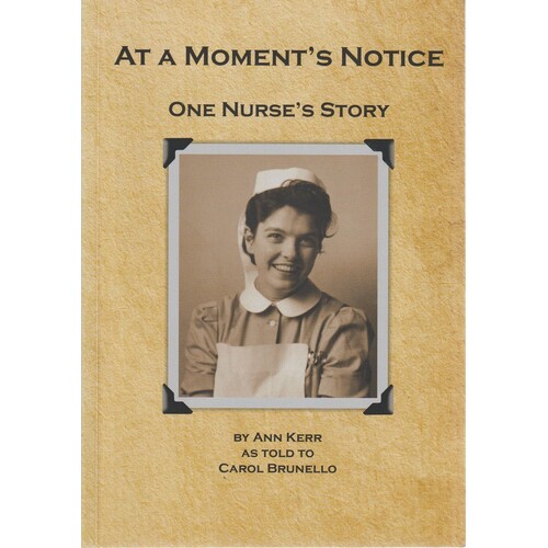 At A Moments Notice. One Nurse's Story