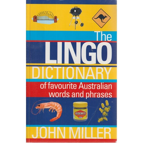 The Lingo Dictionary. Of Favourite Australian Words And Phrases