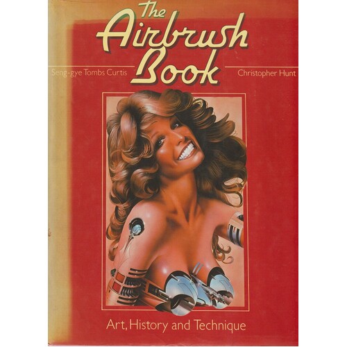 The Airbrush Book. Art, History And Technique