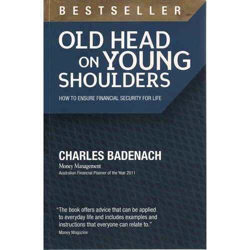 Old Head On Young Shoulders. How To Ensure Financial Security For Life