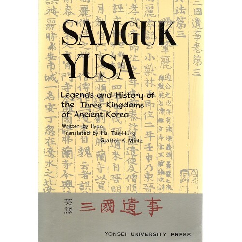 Samguk Yusa. Legends And History Of The Three Kingdoms Of Ancient Korea