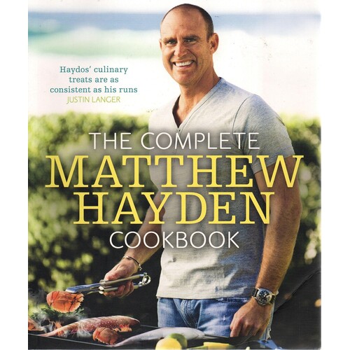 The Complete Matthew Hayden Cookbook