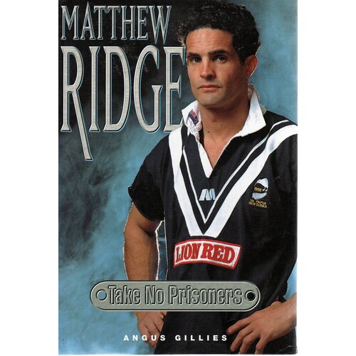 Matthew Ridge. Take No Prisoners