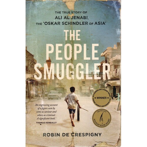 The People Smuggler. The True Story Of Ali Al Jenabi, The Oskar Schindler Of Asia