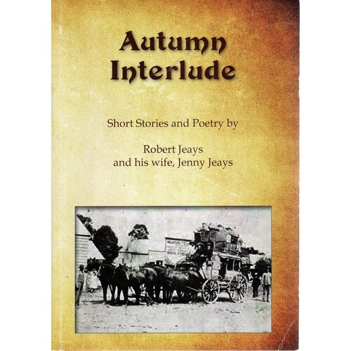 Autumn Interlude. Short Stories And Poetry